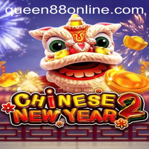 Discovering the Excitement of CHINESENEWYEAR2 with Queen88