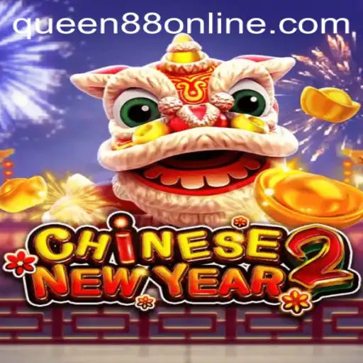 Discovering the Excitement of CHINESENEWYEAR2 with Queen88