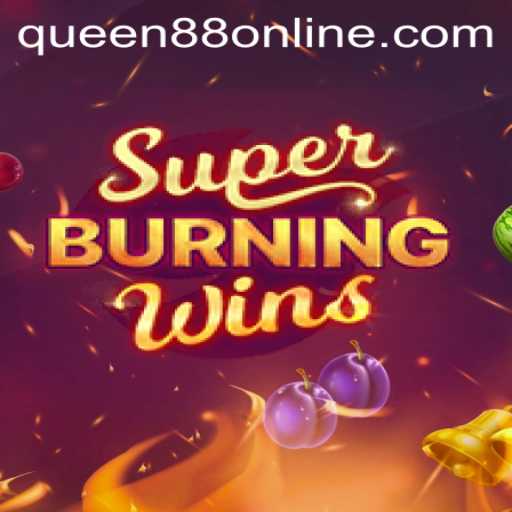 Exploring the Thrilling World of SuperBurningWins with Queen88